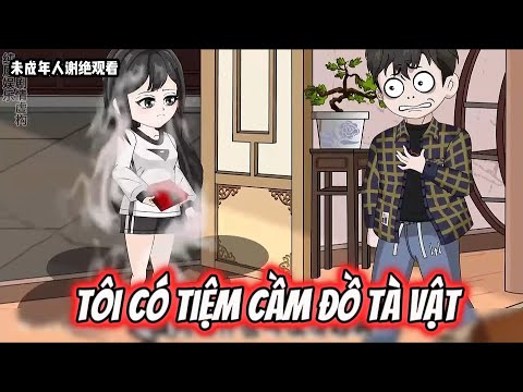 Tôi Có Tiệm Cầm Đồ Tà Quái | Sub Review
