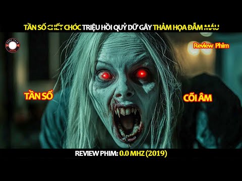 [Review Phim] Tần Số Chết Chóc Triệu Hồi Quỷ Dữ Gây Thảm Họa Đẫm Máu