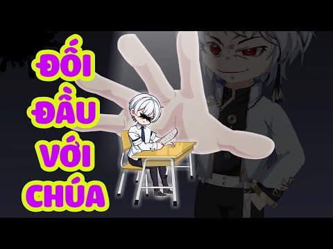 Full (1-4) | Đối Đầu Với Chúa - Bạch Tiên Sinh