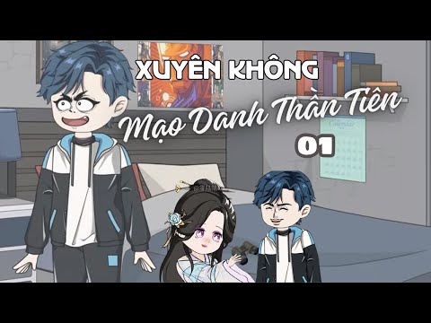 Tập 01 | Xuyên Không Mạo Danh Thần Tiên | Cáo Ú Review