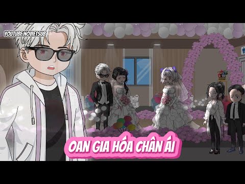 FULL | OAN GIA HÓA CHÂN ÁI    | NOVIETSUB