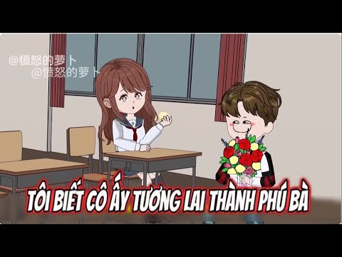 Tôi Biết Hoa Khôi Năm Năm Sau Sẽ Là Phú Bà | Lê Tính