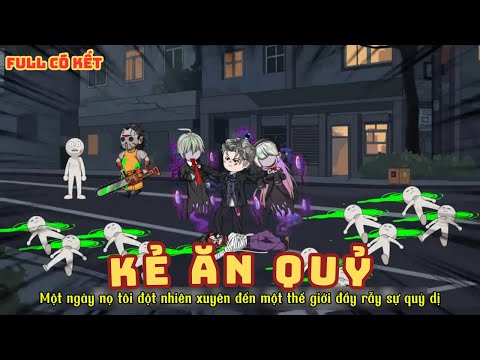 [ Full Có Kết ] Kẻ Ăn Quỷ