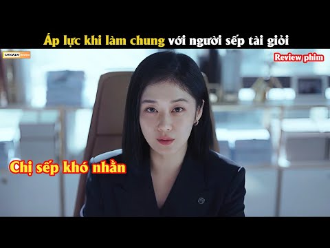 Áp lực khi làm chung với người sếp tài giỏi - Review phim Hàn