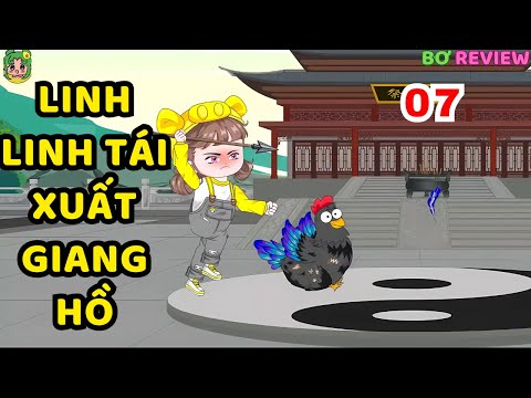 TẬP 07 | Linh Linh Tái Xuất Giang Hồ | Bơ Rì Viu Official