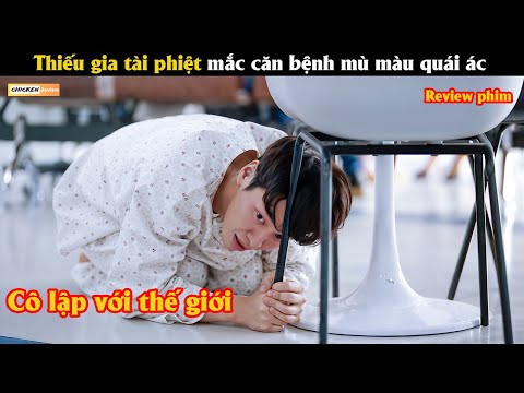 Thiếu gia tài phiệt mắc căn bệnh mù màu quái ác. - Review phim Hàn