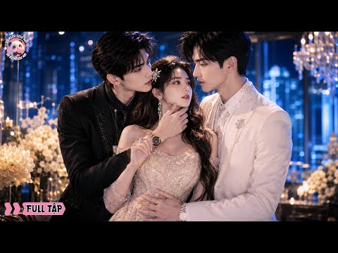 Cải trang thành quý cô thượng lưu thâm nhập hào môn,cô gái nghèo rơi vào tam giác tình yêu nguy hiểm