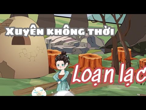 Xuyên Về Thời Loạn Lạc - ( version 1 )