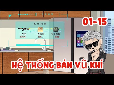 Full (01-15) Hệ Thống Trùm Buôn Bán vũ Khí | Sub Review