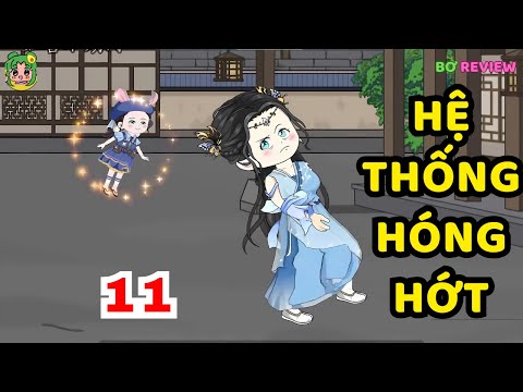 TẬP 11 | Hệ Thống Hóng Hớt | Bơ Rì Viu Official