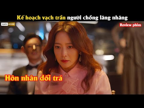 Kế hoạch vạch trần người chồng lăng nhăng - Review phim Hàn