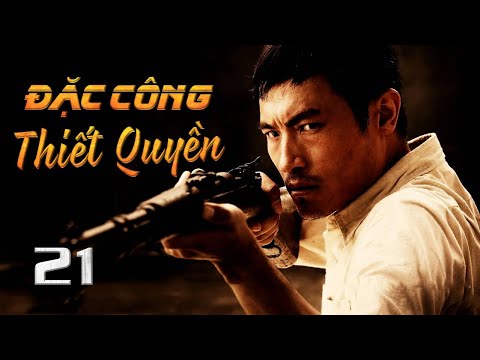 ĐẶC CÔNG THIẾT QUYỀN - Tập 21 | Phim Bộ Võ Thuật Hành Động Kháng Nhật Hấp Dẫn | SENTV VietNam