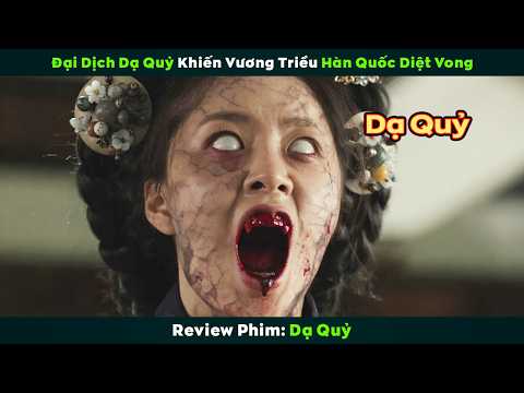 [Review Phim] Đại Dịch Dạ Quỷ Khiến Vương Triều Hàn Quốc Diệt Vong | Dạ Quỷ