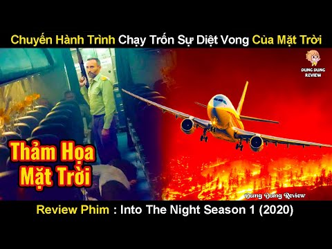 Chuyến Hành Trình Chạy Trốn Sự Diệt Vong Của Mặt Trời | Review Phim Vào Đêm Đen 2020
