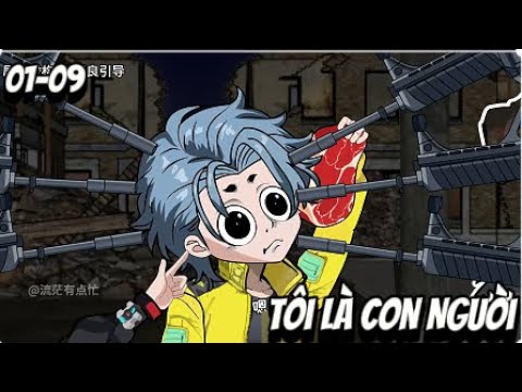 Full (01-09) Tôi Là Con Người | Sub Review