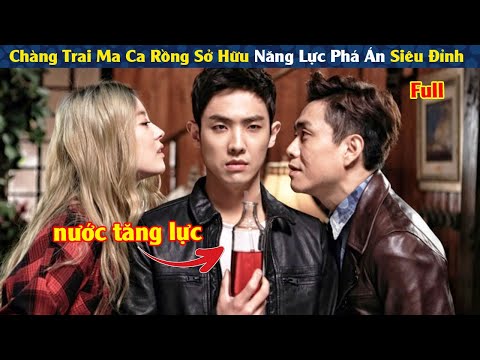 Review Phim: Thám Tử Phá Mọi Vụ Án Nhờ Năng Lực Ma Ca Rồng | Full | Người Soạn Phim