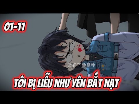 Tôi Bị Liễu Như Yên Bắt Nạt 01-11 | Sub Review