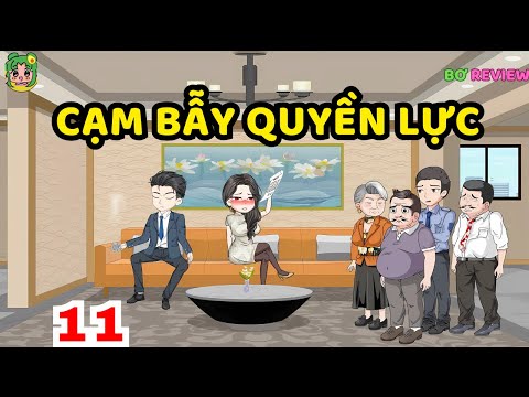 TẬP  11 | Cạm Bẫy Quyền Lực | Bơ Rì Viu Official