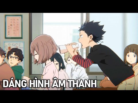 Tóm Tắt Anime Hay: Dáng Hình Thanh Âm | Review Anime