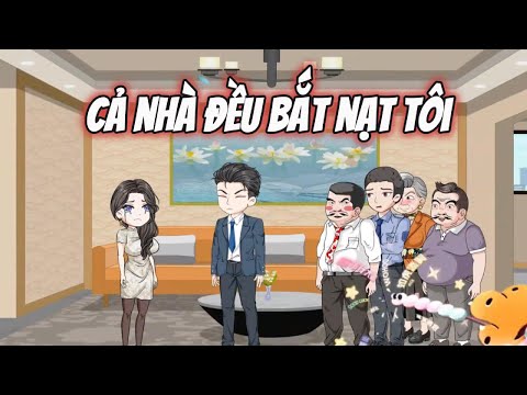 Cả Nhà Đều Bắt Nạt Tôi , Quyết Tâm Trả Thù || Lê Tính