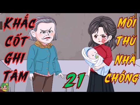 TẬP 21 - Khắc Cốt Ghi Tâm Mối Thù Nhà Chồng  | Bơ Review
