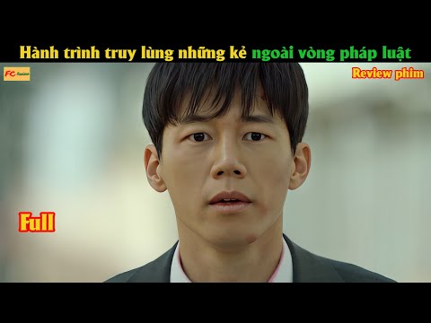 Hành trình truy lùng những kẻ ngoài vòng pháp luật - Review phim Hàn