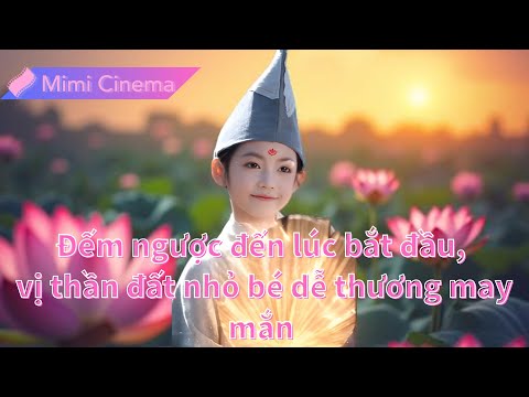 【🔊Lồng tiếng tiếng Việt】Nữ thổ địa ham ăn gây hạn, bị đày trần, vướng vào âm mưu cung đình.