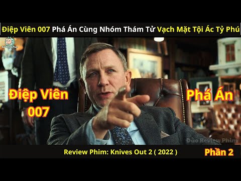[Review Phim] Điệp Viên 007 Phá Án Cùng Nhóm Thám Tử Vạch Mặt Tội Ác Tỷ Phú