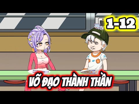 Full 1-12 | Võ Đạo Thành Thần - Bạch Tiên Sinh