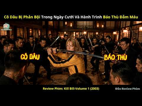 [Review Phim] Cô Dâu Bị Phản Bội Trong Ngày Cưới Và Hành Trình Báo Thù Đẫm Máu