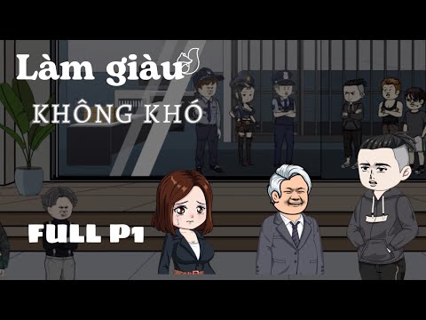 Full P1| Làm giàu không khó| Cáo Ú Review