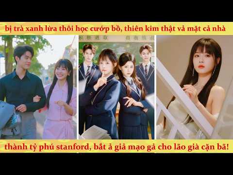 Thật Thiên Kim chỉ muốn học tập nhưng bị em gái trà xanh mè nheo đòi hãm hại