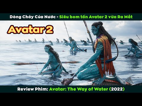 [Review Phim] Đại Thủy Chiến Tộc Người Na'vi Đối Đầu Đạo Quân Người Trời | Avatar 2