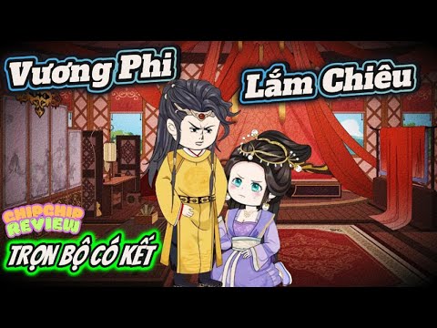 Full Trọn Bộ Có Kết  | Vương Phi Lắm Chiêu | ChipChip Review