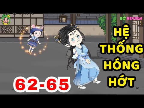 TẬP 62-65 | Hệ Thống Hóng Hớt  | Bơ Rì Viu Official