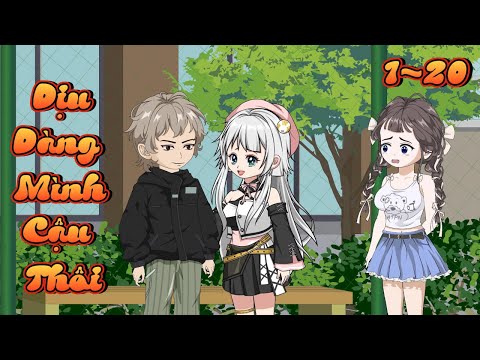 DỊU DÀNG MÌNH CẬU THÔI | Tập 1~20 | Great Sub