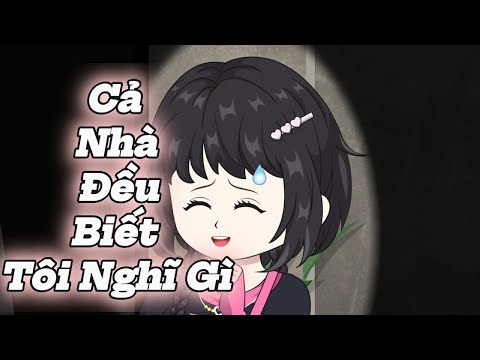 Cả Nhà Đều Biết Tôi Đang Nghĩ Gì | Lê Tính
