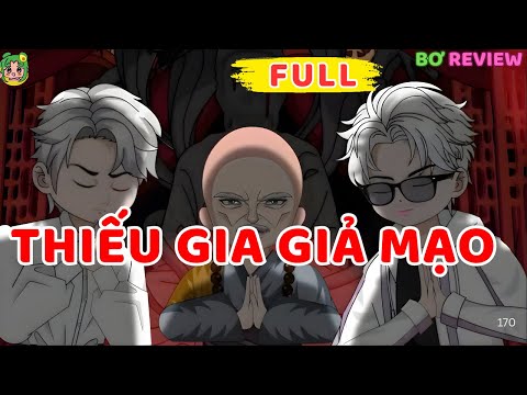 Full Bộ |  THIẾU GIA GIẢ MẠO  | Bơ Rì Viu Official
