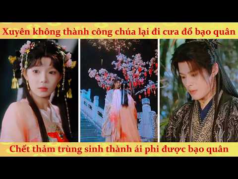 🔥Hệ thống: Xuyên không thành công chúa pháo hôi lại đi cưa đổ bạo quân hắc hóa