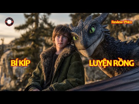 [Review Phim] Cậu Bé Vô Tình Giải Cứu Rồng Và Trở Thành Kỵ Sĩ Rồng Huyền Thoại
