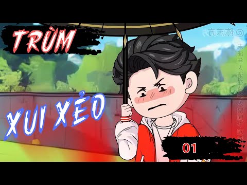 Tập 1 | Trùm Xui Xẻo - Bạch Tiên Sinh