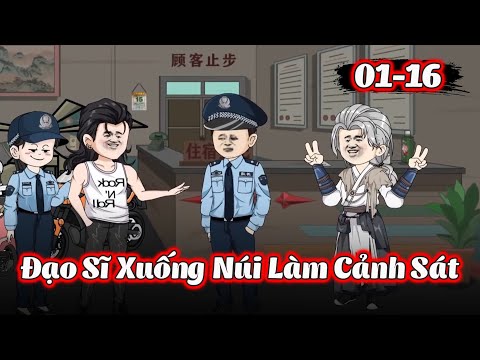 Full 1 - 16 | Đạo Sĩ Xuống Núi Làm Cảnh Sát | Gà Review