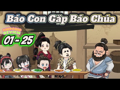 Báo Con Gặp Báo Chúa |  Tập 01 - 25 | ChipChip Revieww