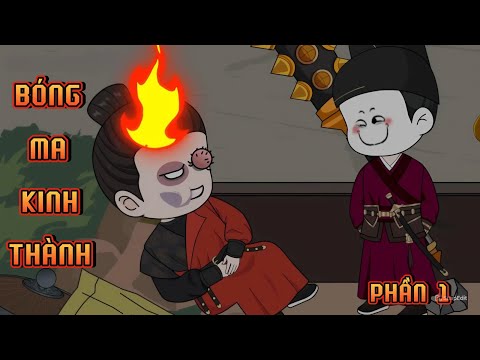 PHẦN 1 | BÓNG MA KINH THÀNH