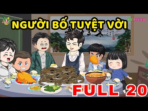 TẬP  01-20 | Người Bố Tuyệt Vời | Bơ Rì Viu Official