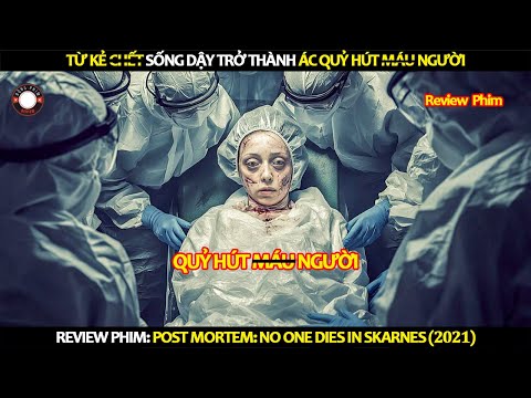 [Review Phim] Từ Kẻ Chết Sống Dậy Trở Thành Ác Quỷ Hút Máu Người
