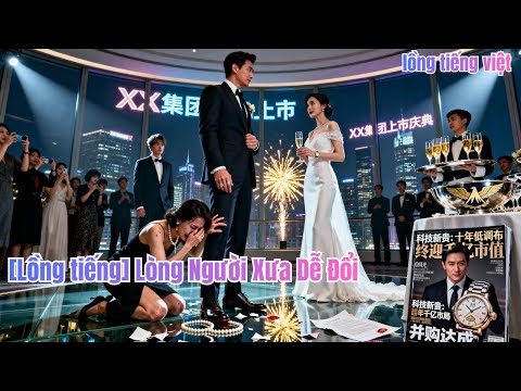 Chung sống 7 năm,cô tưởng anh phá sản nên quay lại với mối tình đầu.Nhìn thấu bộ mặt thật#250912grB2