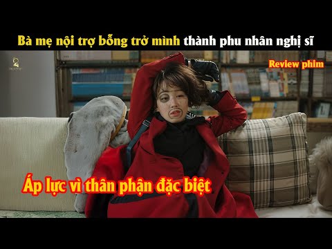 [Review Phim] Bà mẹ nội trở bỗng trở mình thành phu nhân nghị sĩ