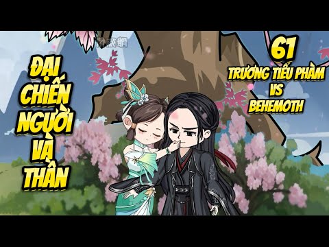 Đại Chiến Người Và Thần - Trương Tiểu Phàm vs Behemoth | Great Sub