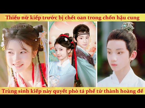 Cung nữ trọng sinh dạy dỗ hoàng tử phế vật ở lãnh cung thành bá chủ thiên hạ để cứu gia đình